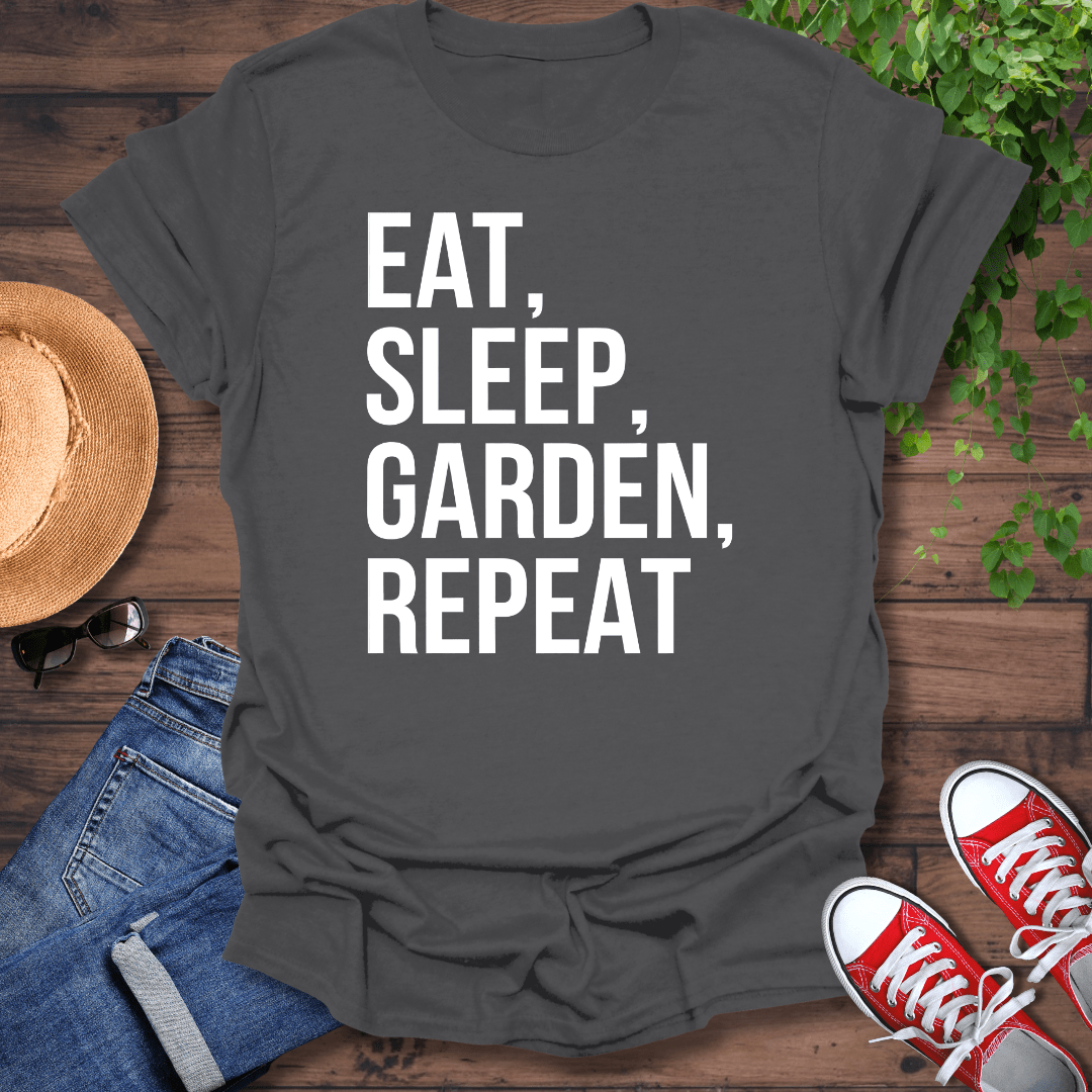 Eat, Sleep, Garden, Repeat T-Shirt