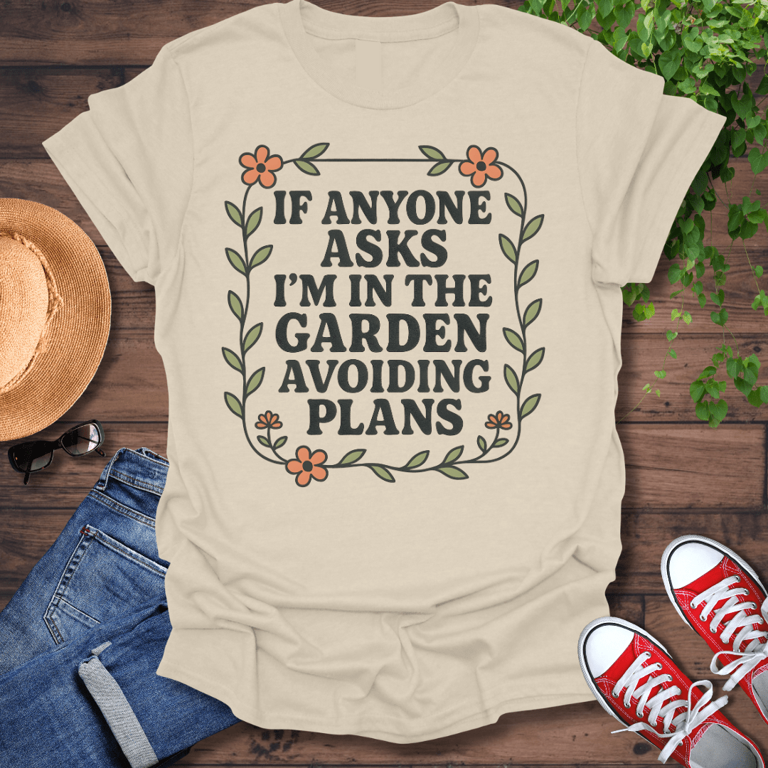 Avoiding Plans T-Shirt