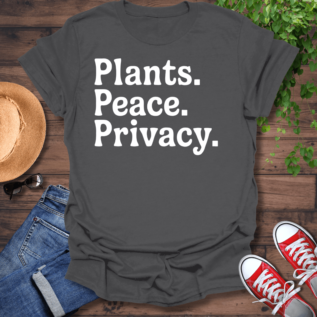 Plants Peace Privacy T-Shirt
