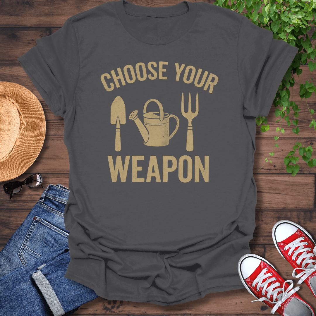 Choose Your Weapon T-Shirt