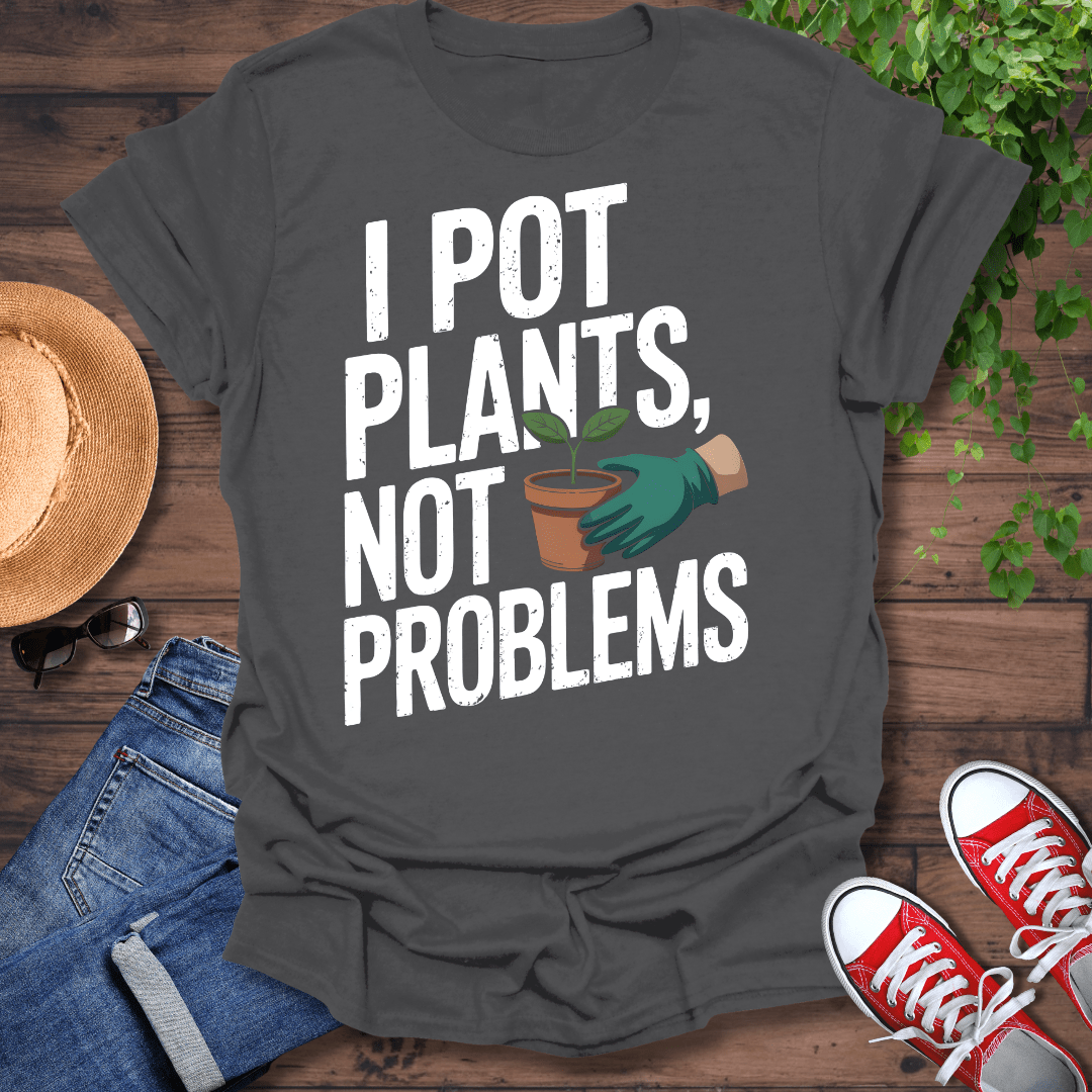 Not Problems T-Shirt