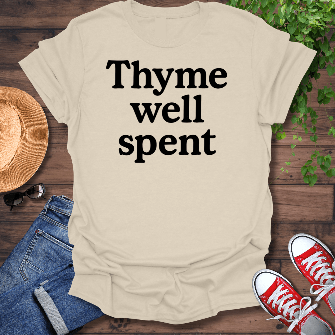 Thyme Well Spent T-Shirt