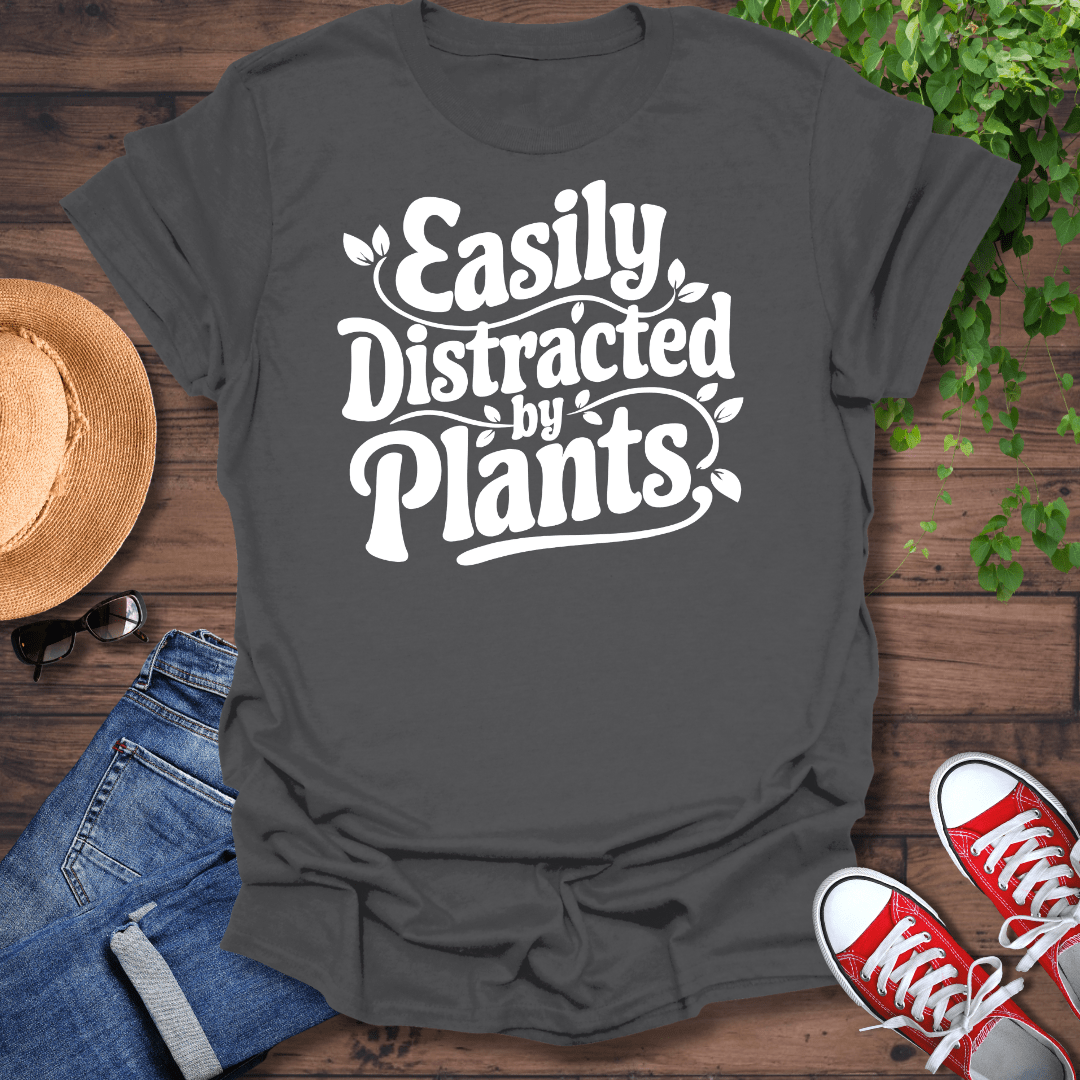 Distracted By Plants T-Shirt