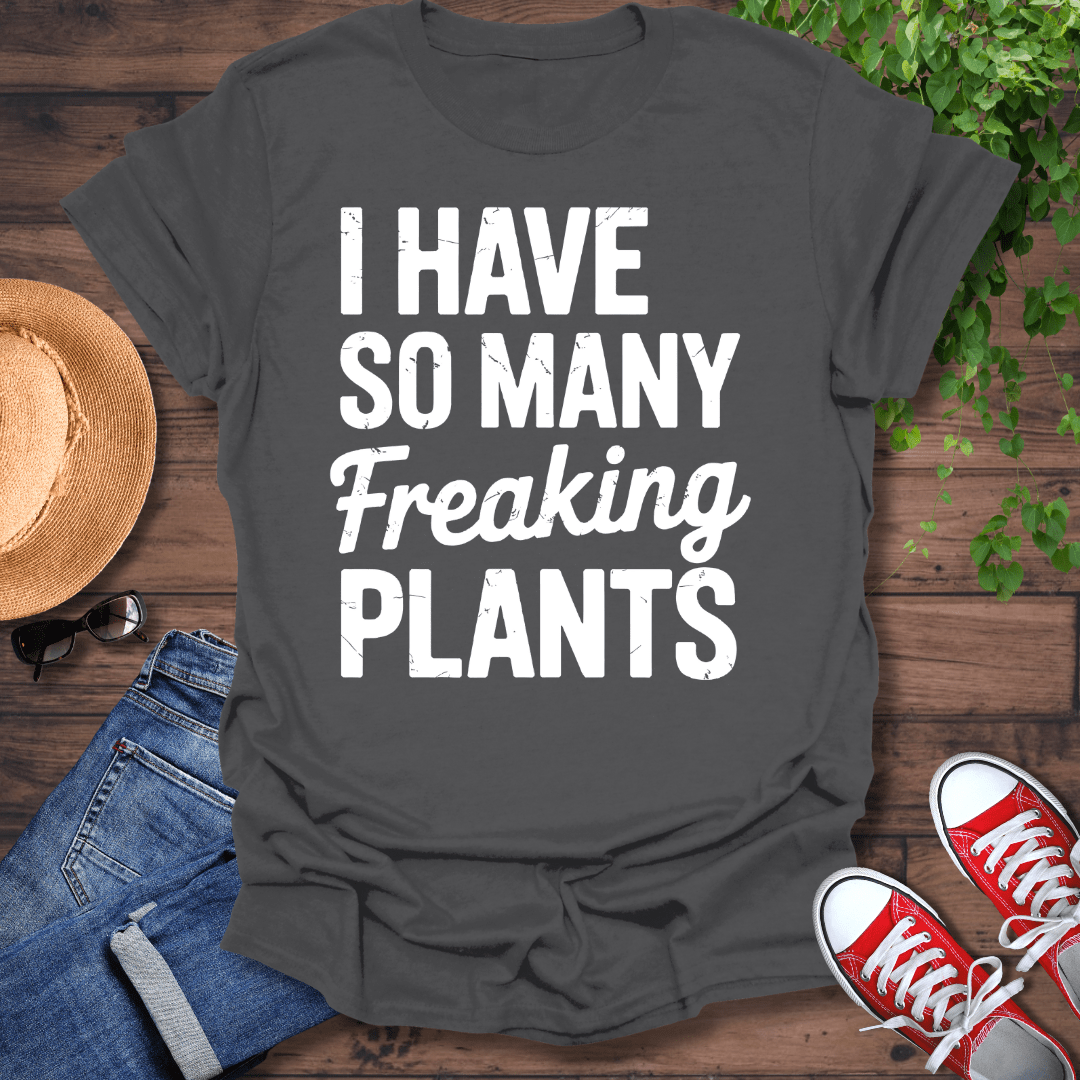 Freaking Plants T-Shirt