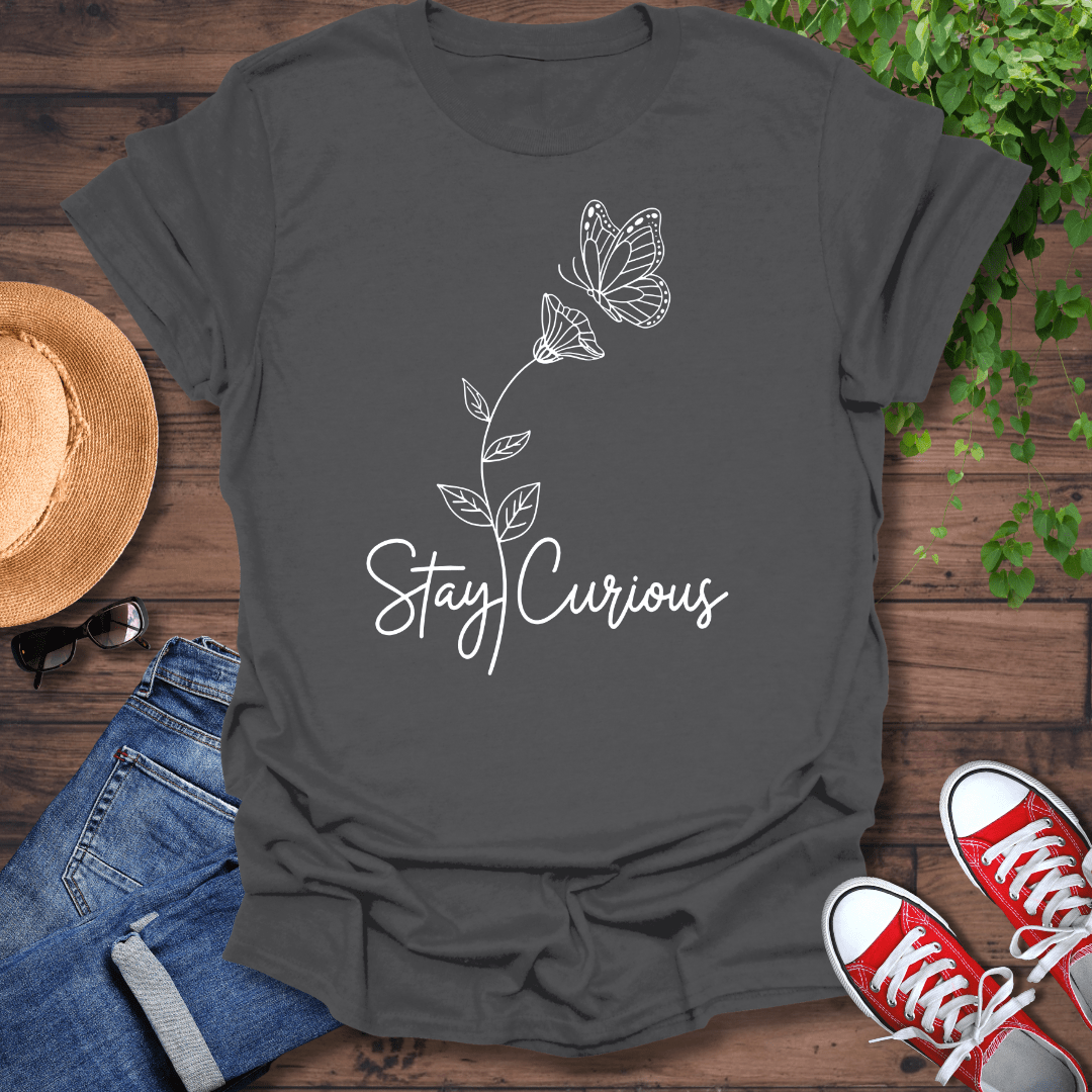 Stay Curious T-Shirt