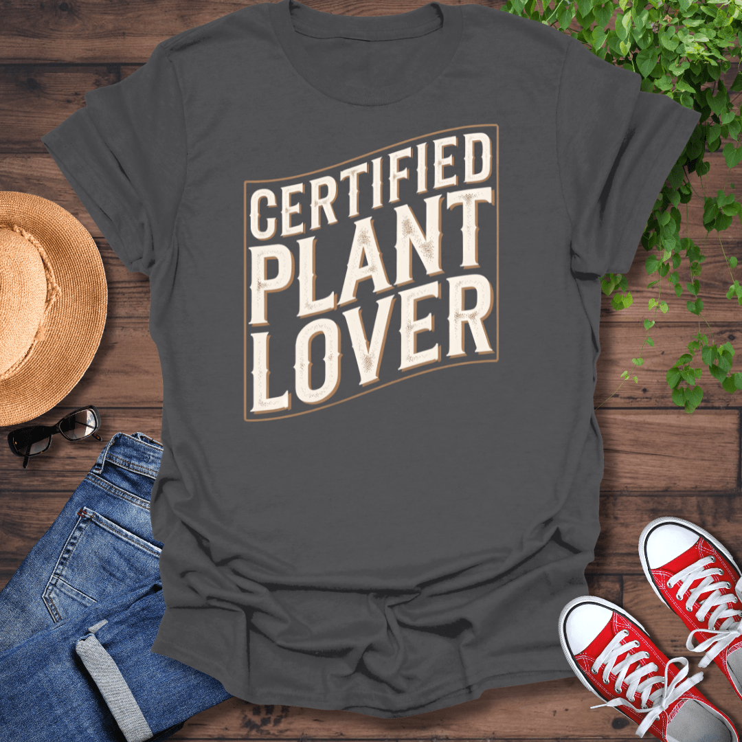 Certified Plant Lover T-Shirt