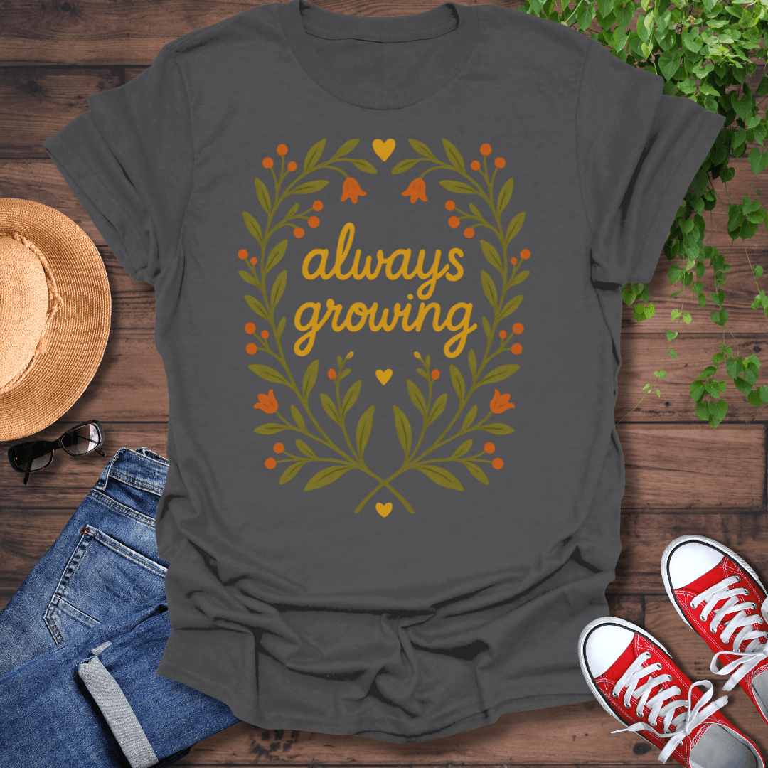 Always Growing T-Shirt