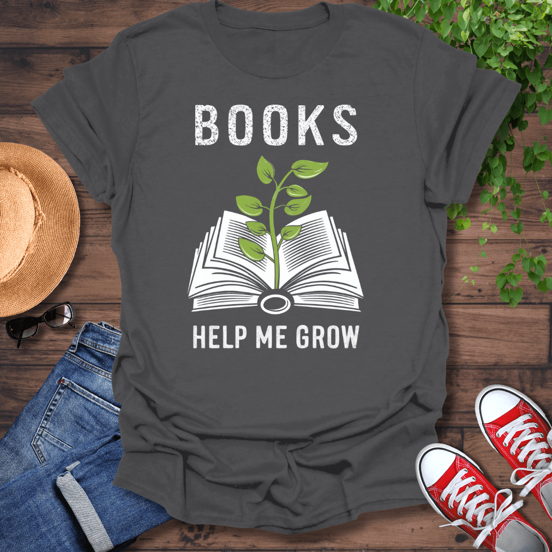 Books Help Me Grow T-Shirt