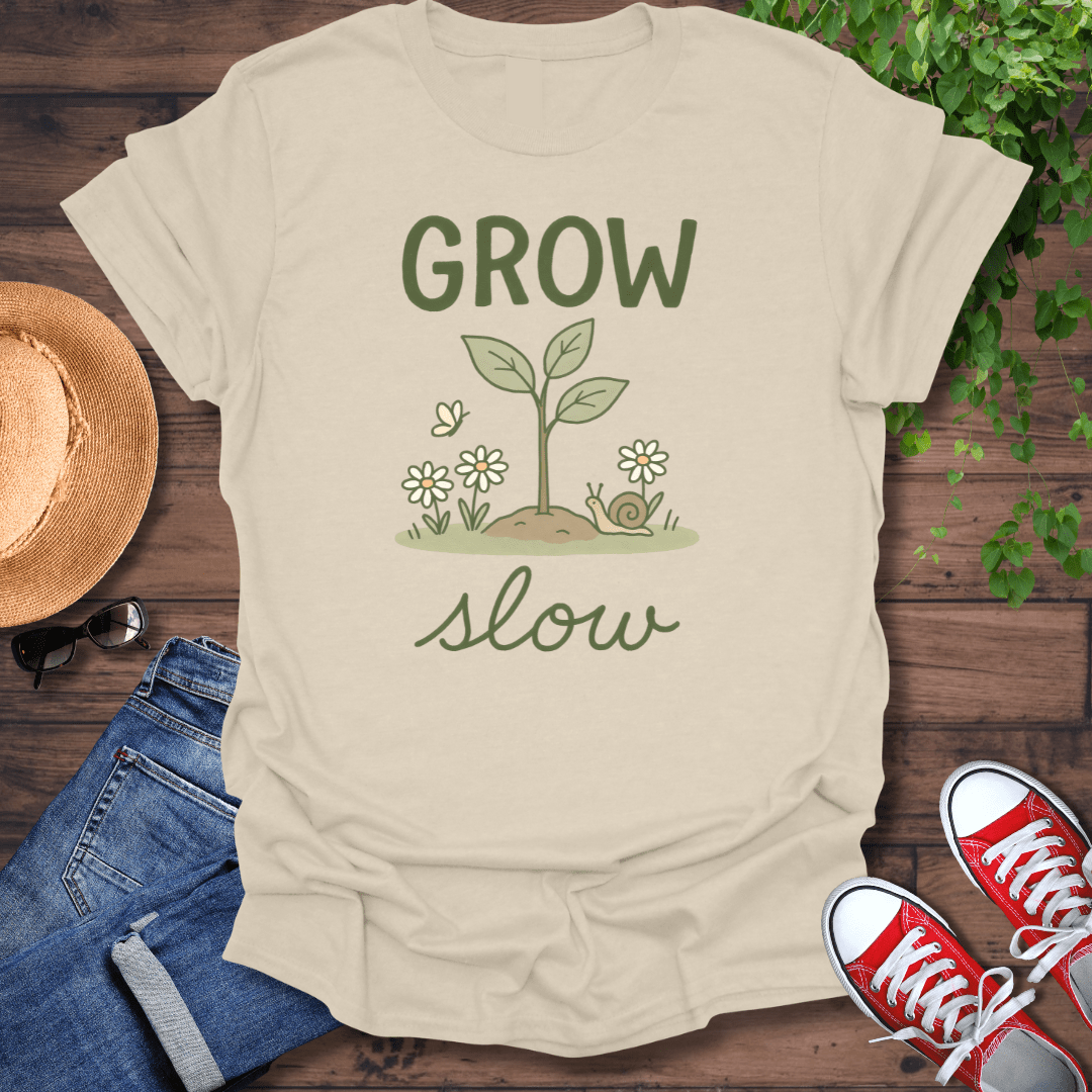 Grow Slow T-Shirt