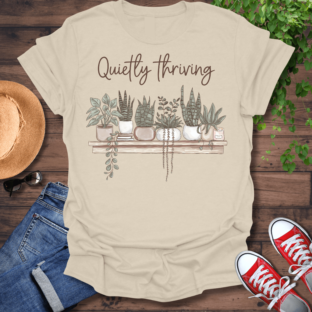 Quietly Thriving T-Shirt