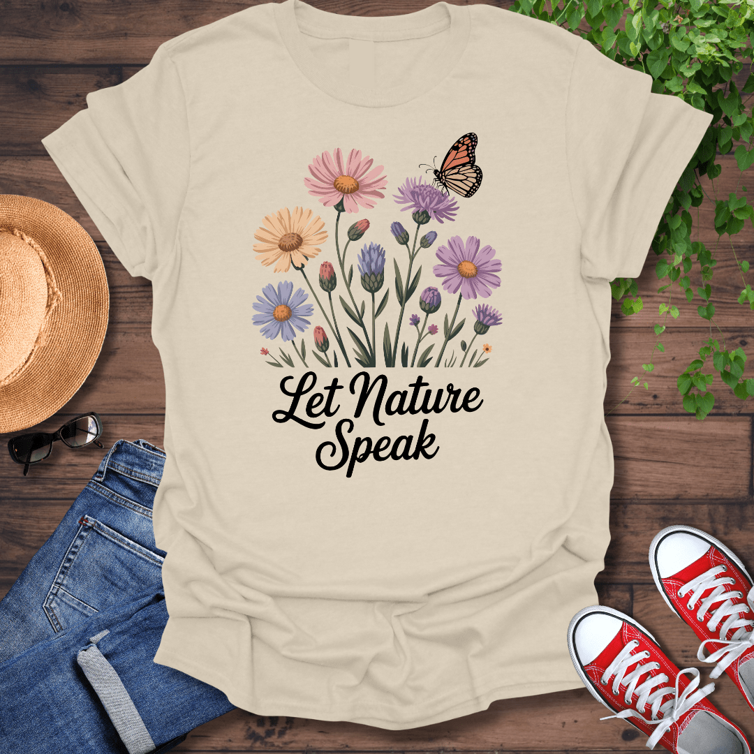 Let Nature Speak T-Shirt
