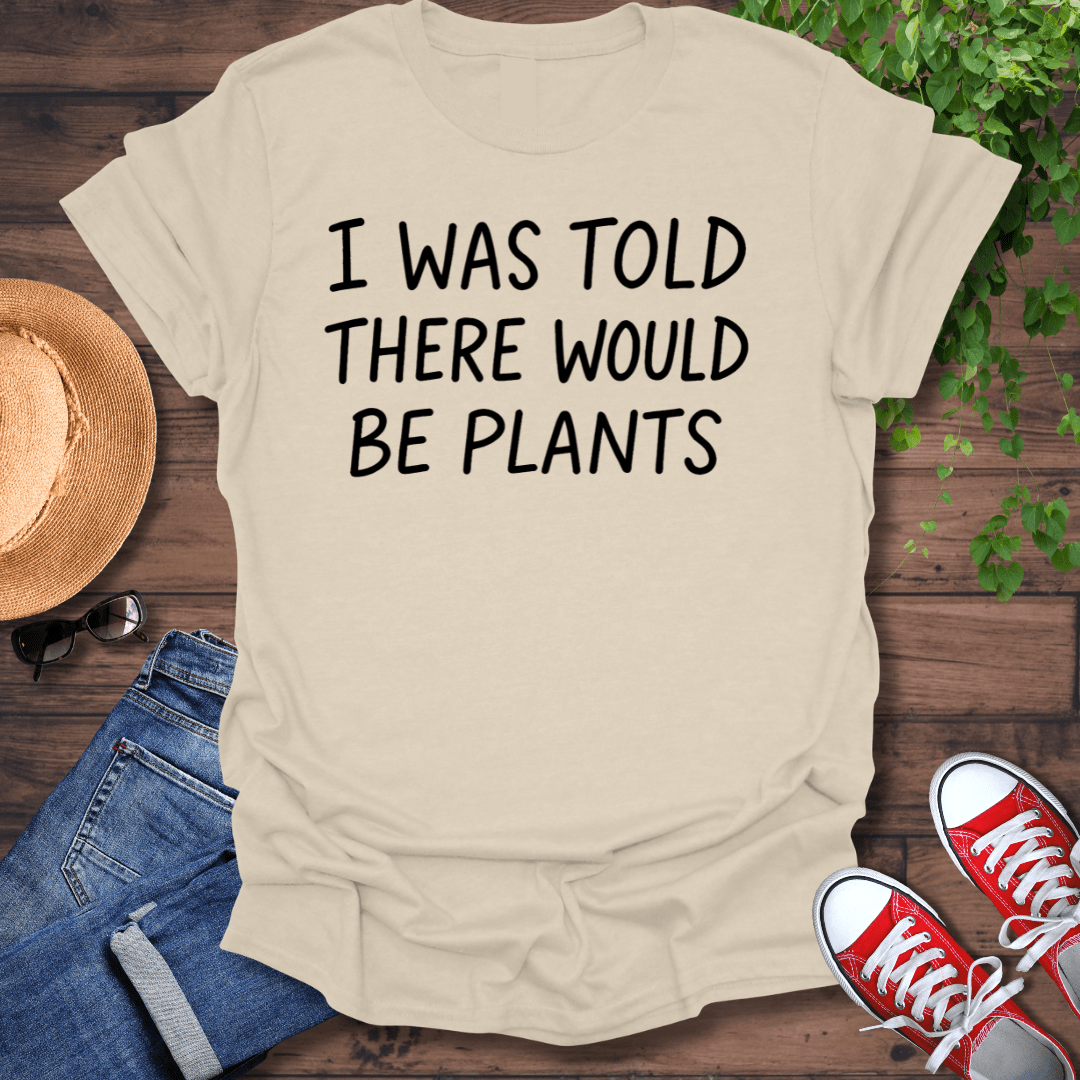 Would Be Plants T-Shirt