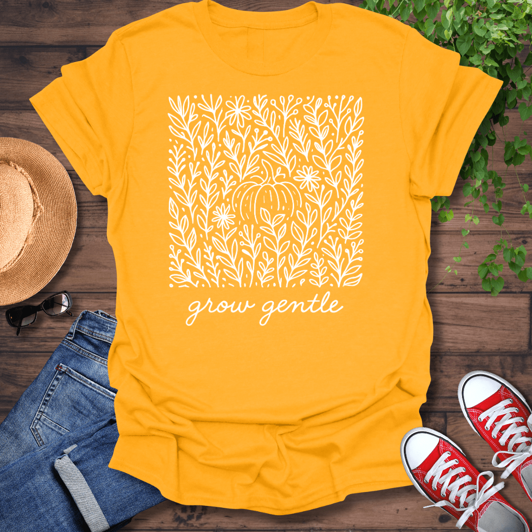 Grow Gentle T-Shirt