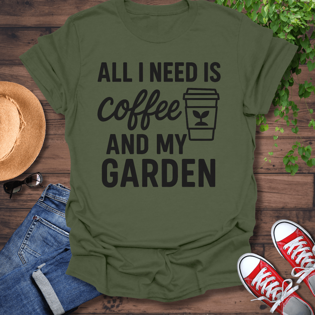 All I Need T-Shirt