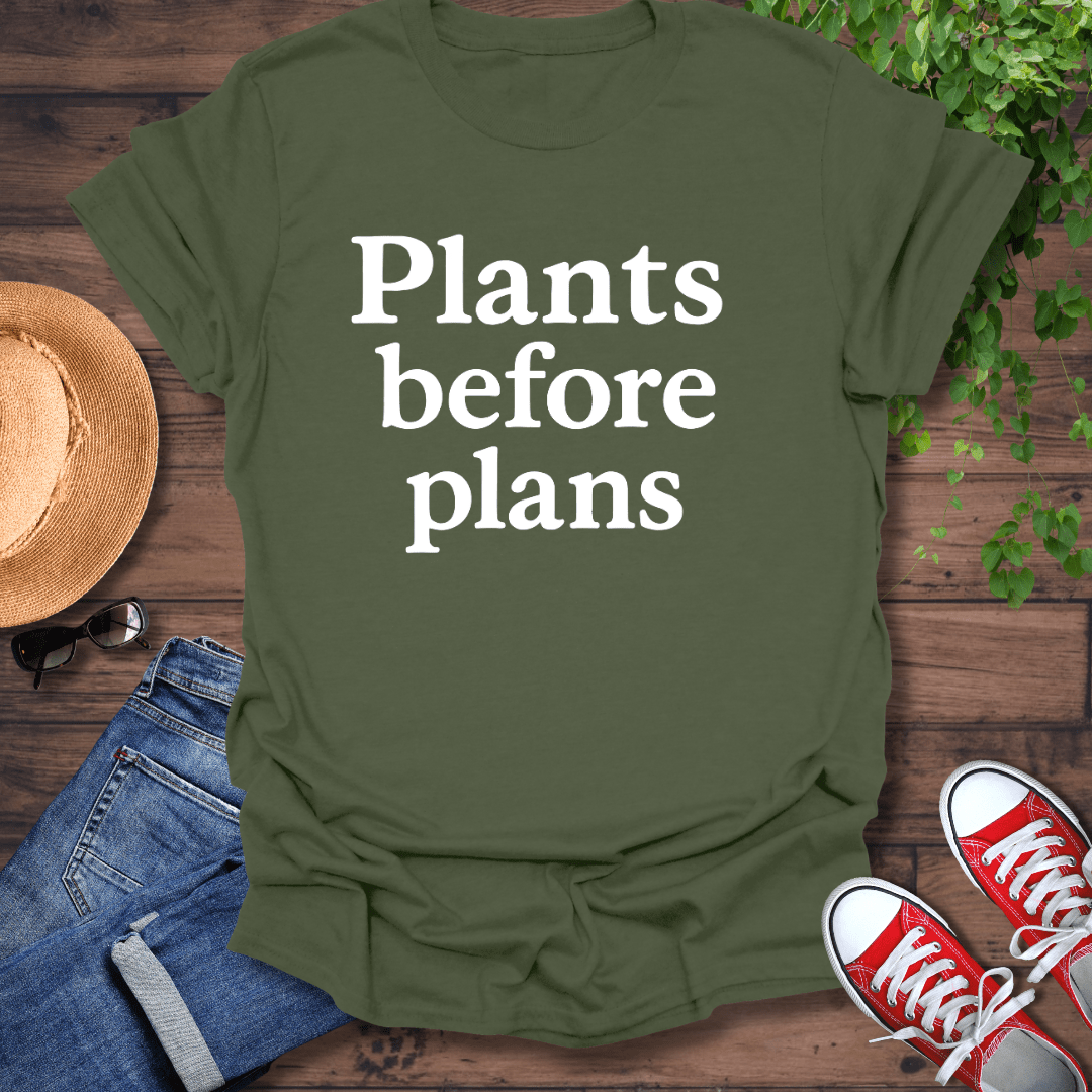 Plants Before Plans T-Shirt