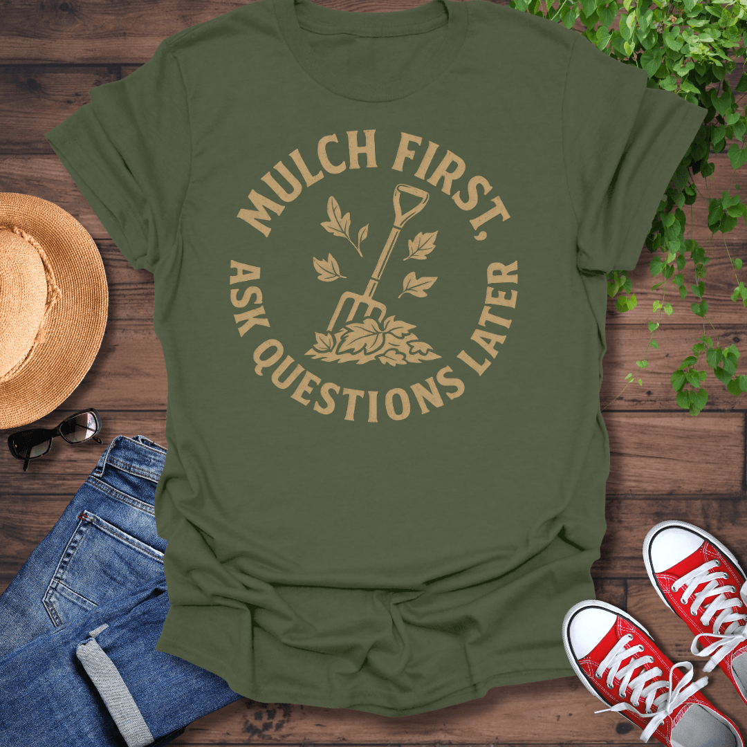 Ask Question Later T-Shirt