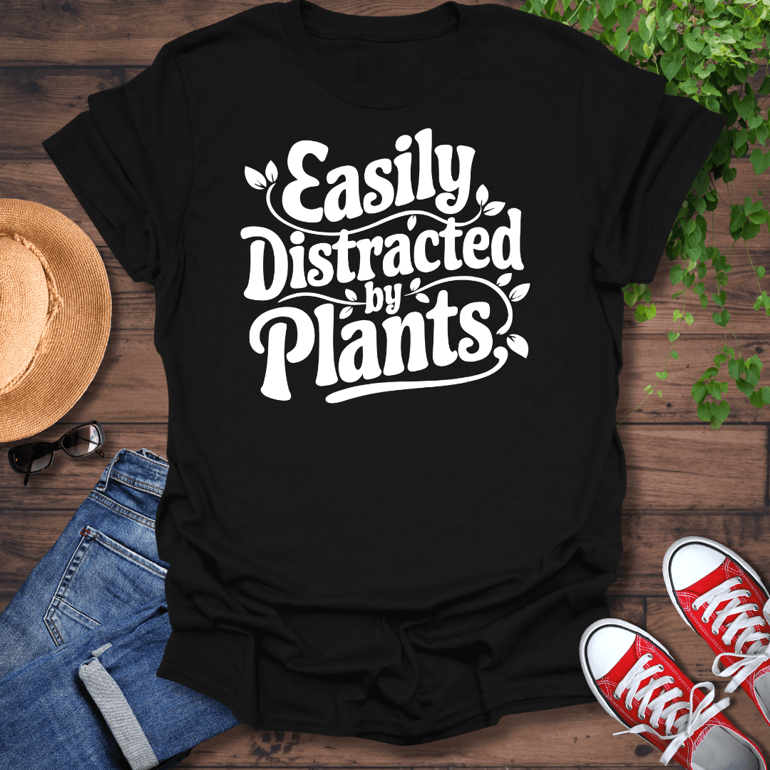 Distracted By Plants T-Shirt