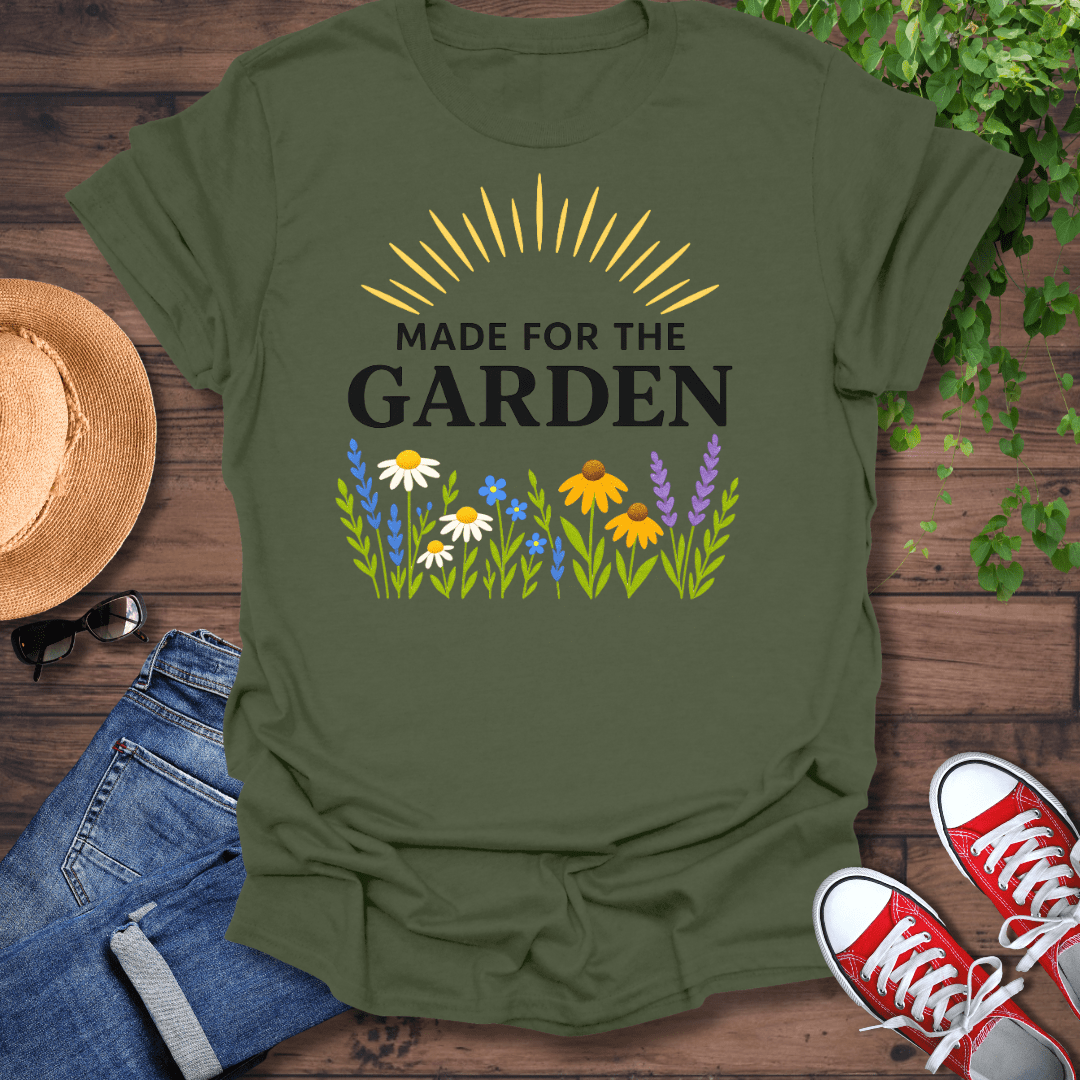 Made For The Garden T-Shirt