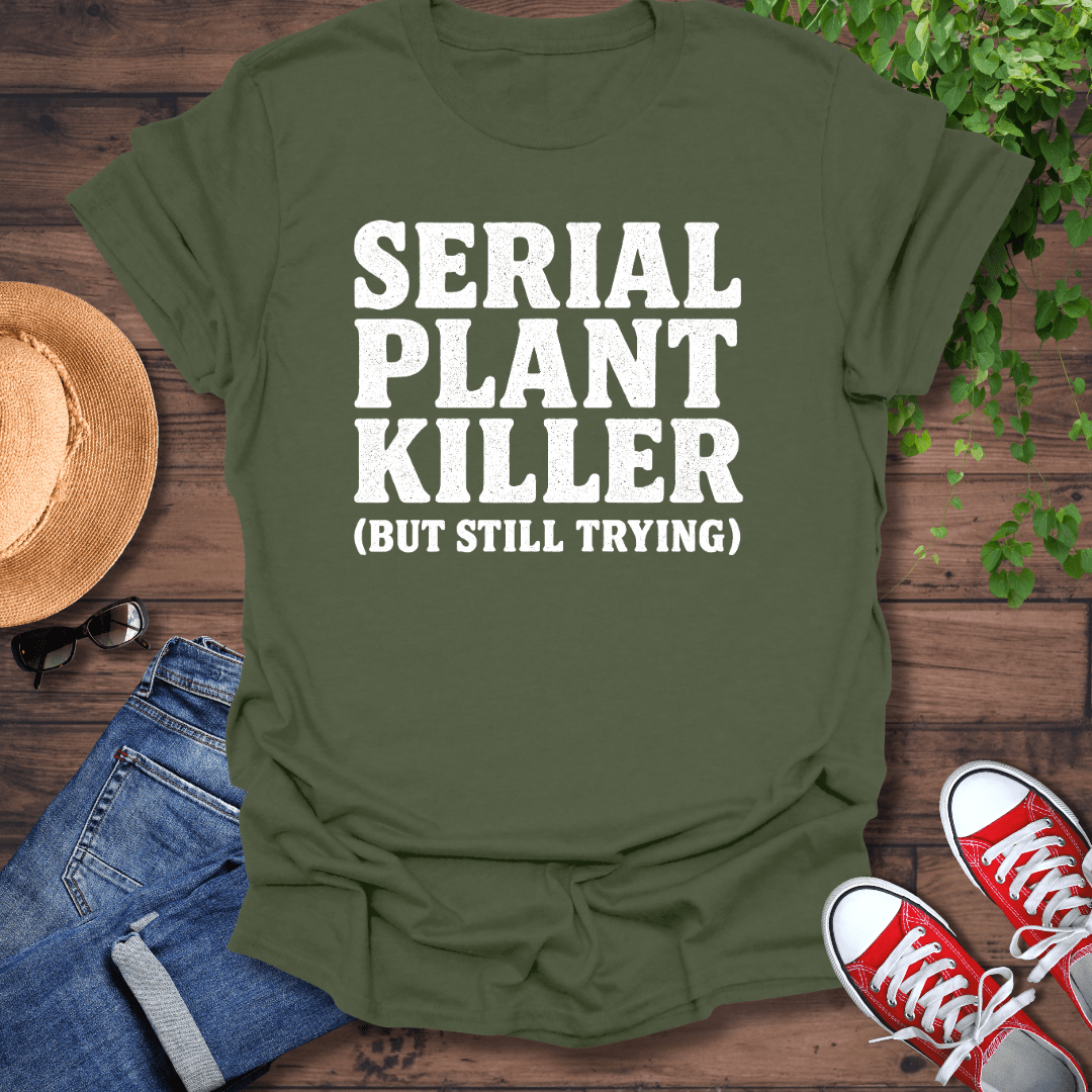 Serial Plant Killer T-Shirt