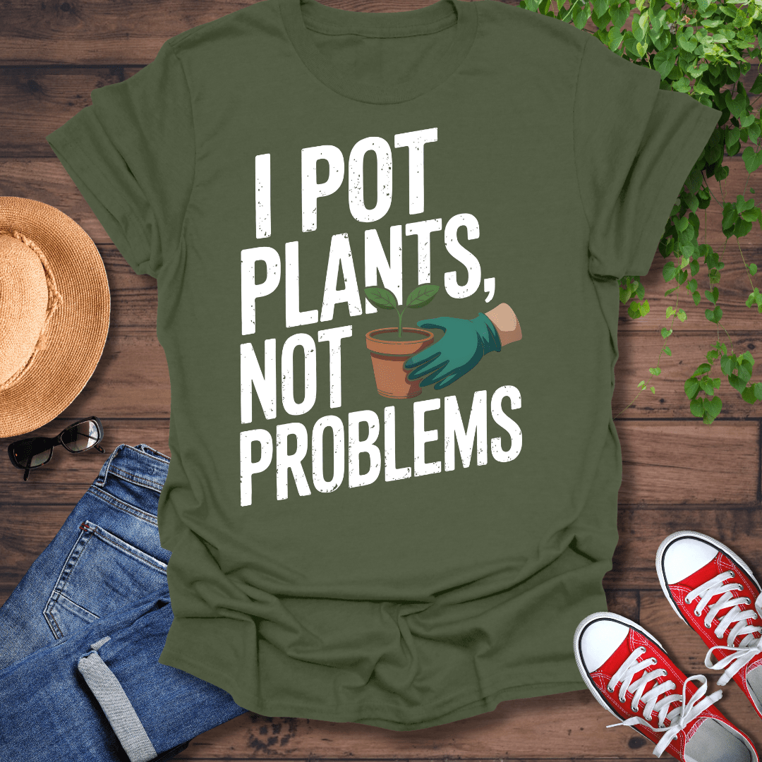 Not Problems T-Shirt