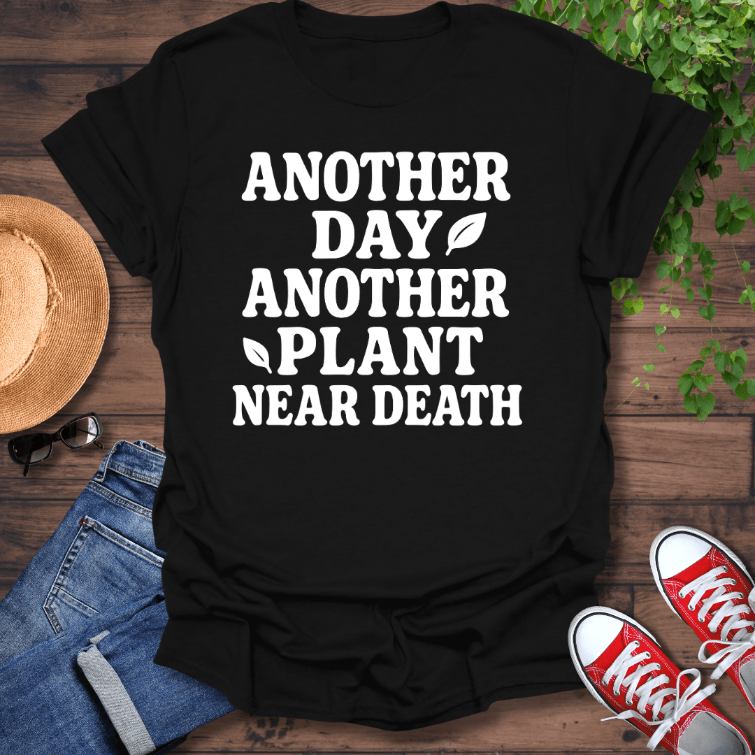 Plant Near Death T-Shirt