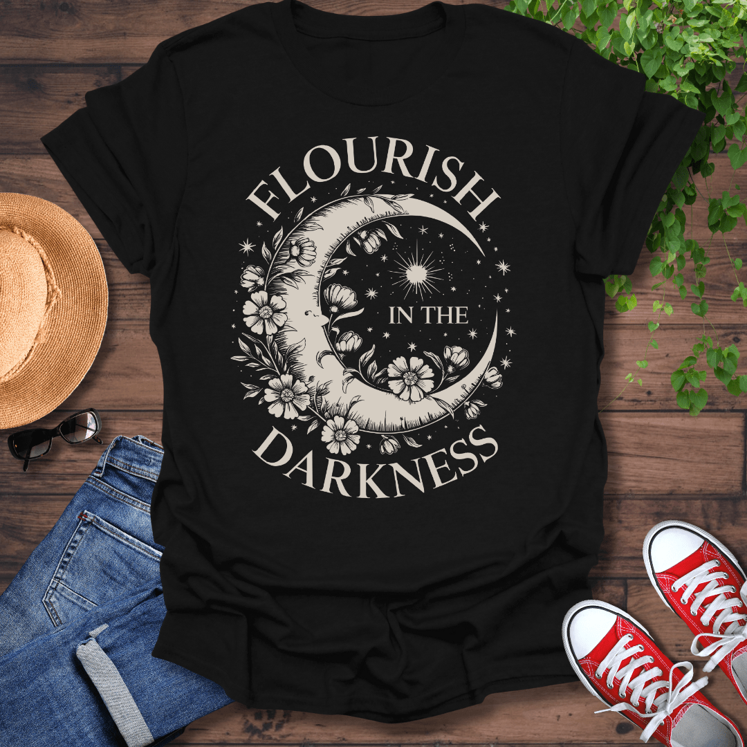 Flourish In The Darkness T-Shirt