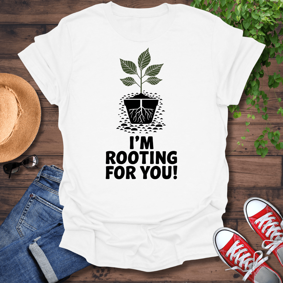 Rooting For You T-Shirt