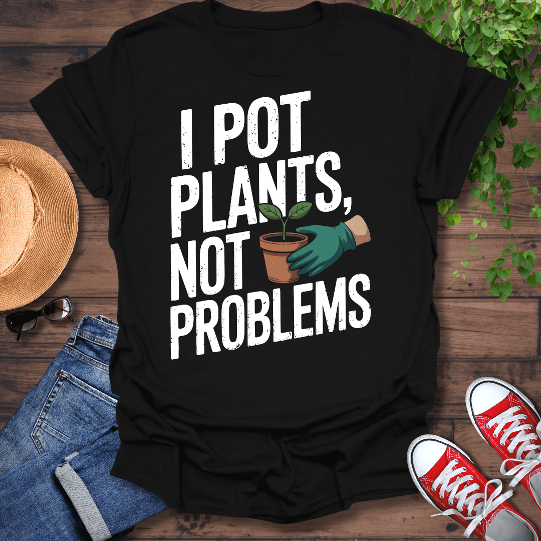 Not Problems T-Shirt