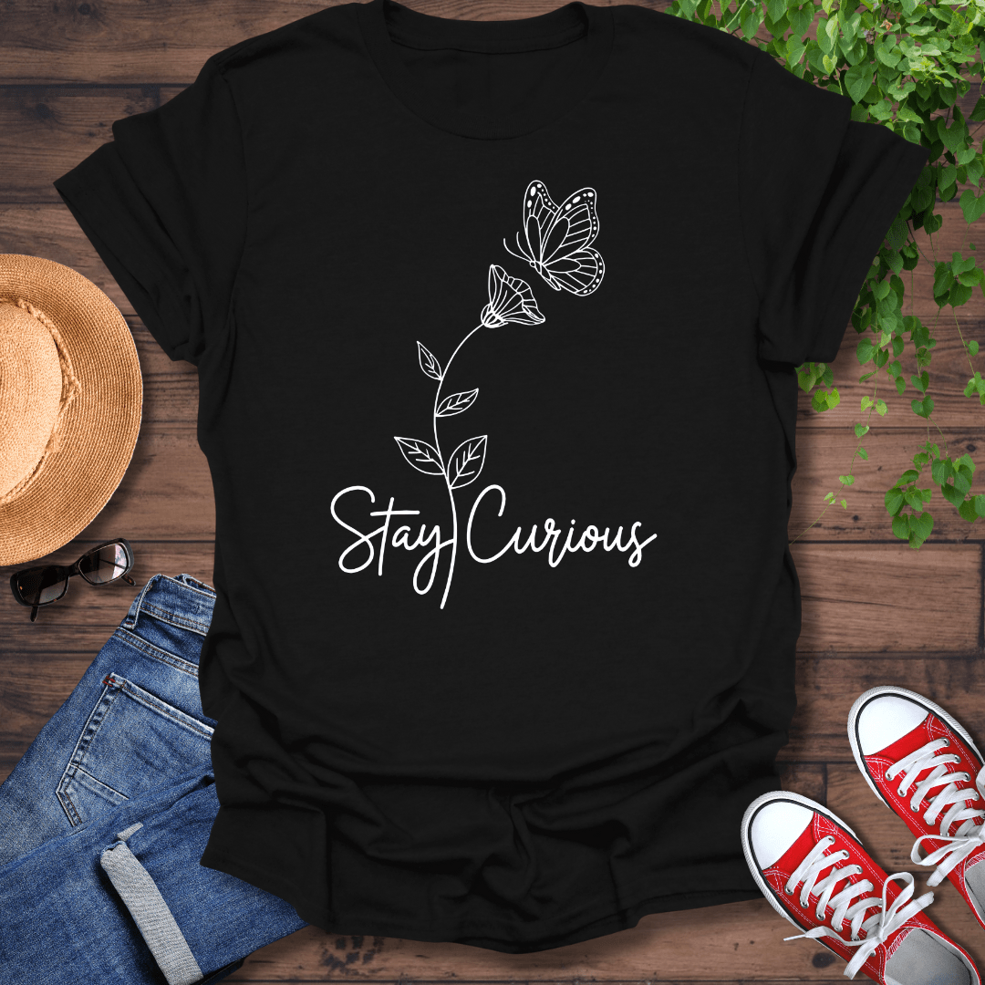 Stay Curious T-Shirt