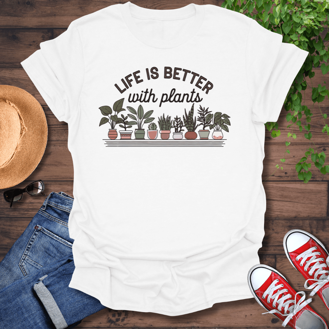 Better With Plants T-Shirt