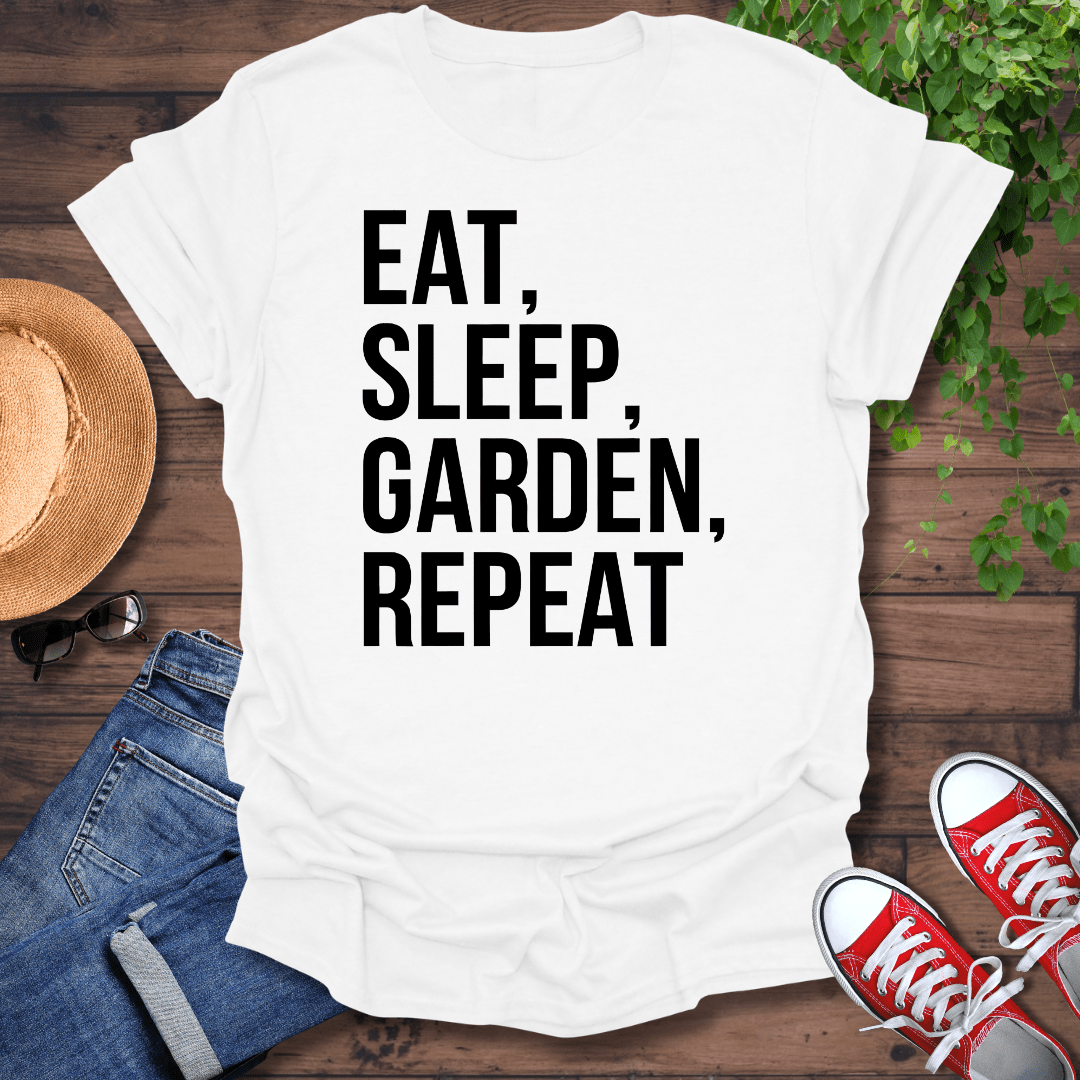 Eat, Sleep, Garden, Repeat T-Shirt