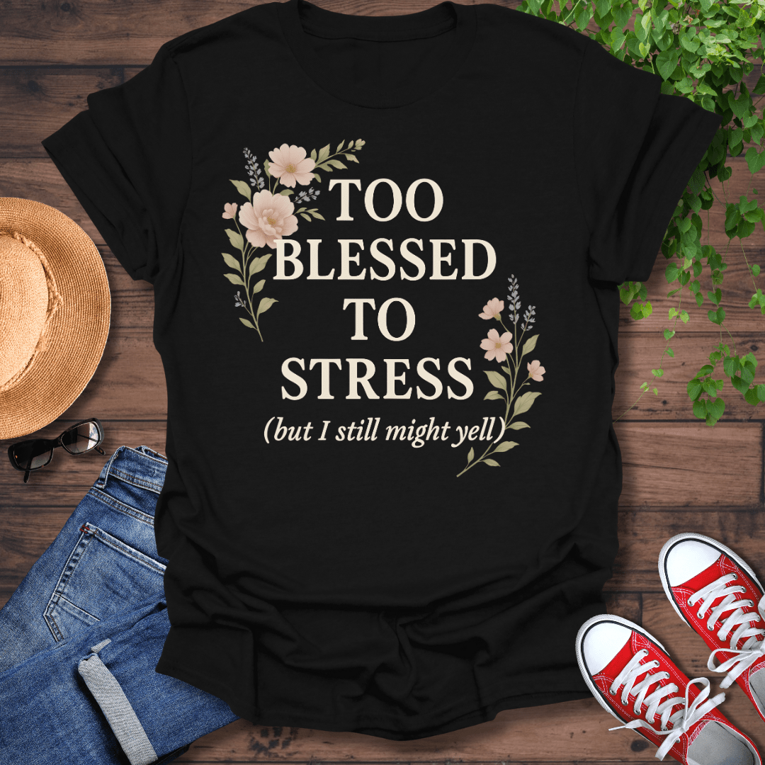 Too Blessed T-Shirt