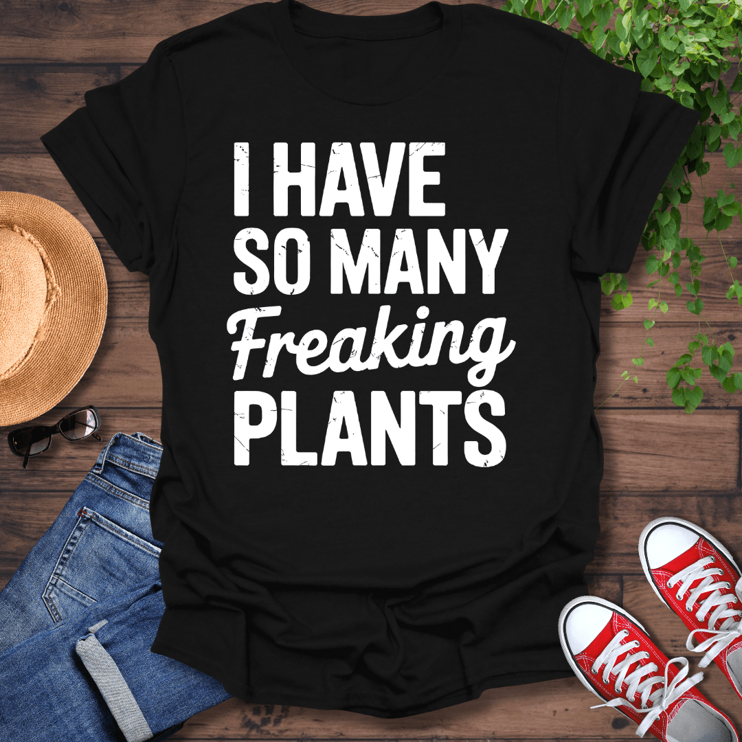 Freaking Plants T-Shirt