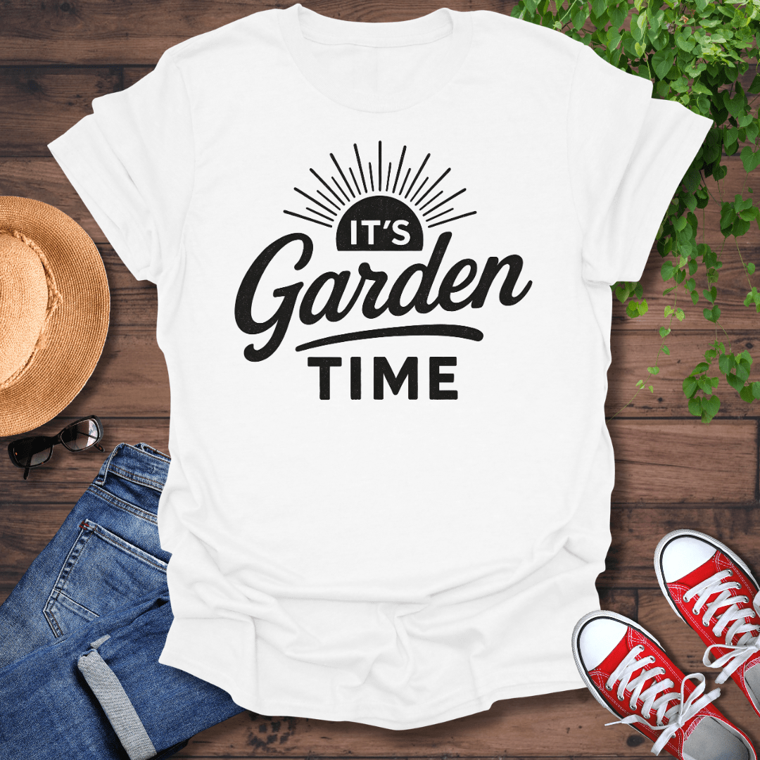 It's Garden Time T-Shirt