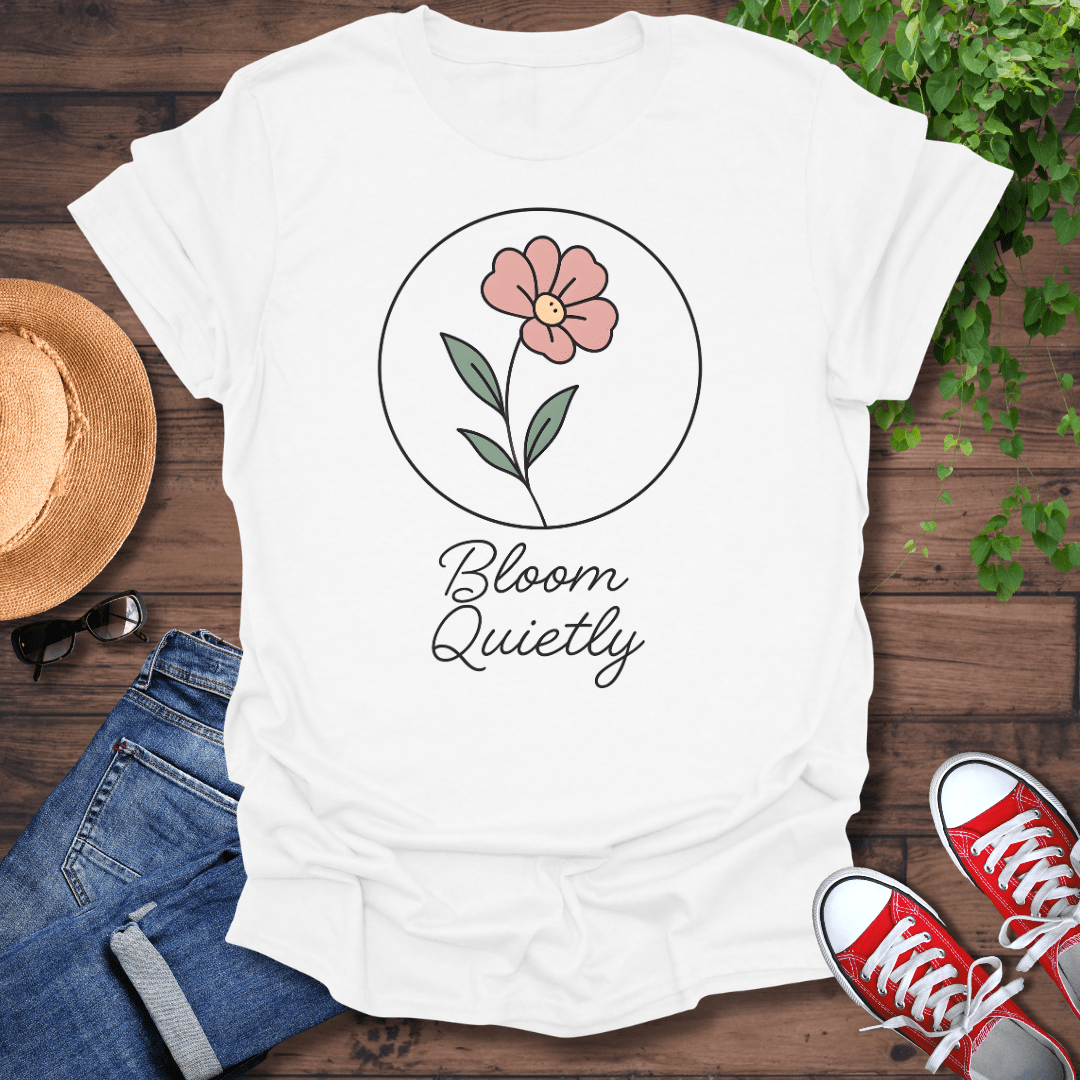 Bloom Quietly T-Shirt