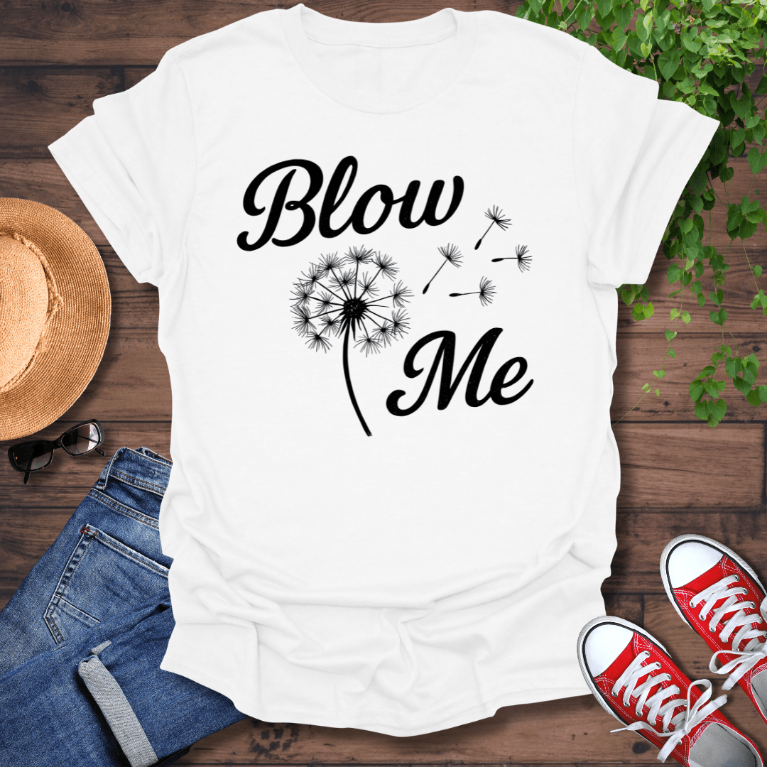 Blow Me T-Shirt