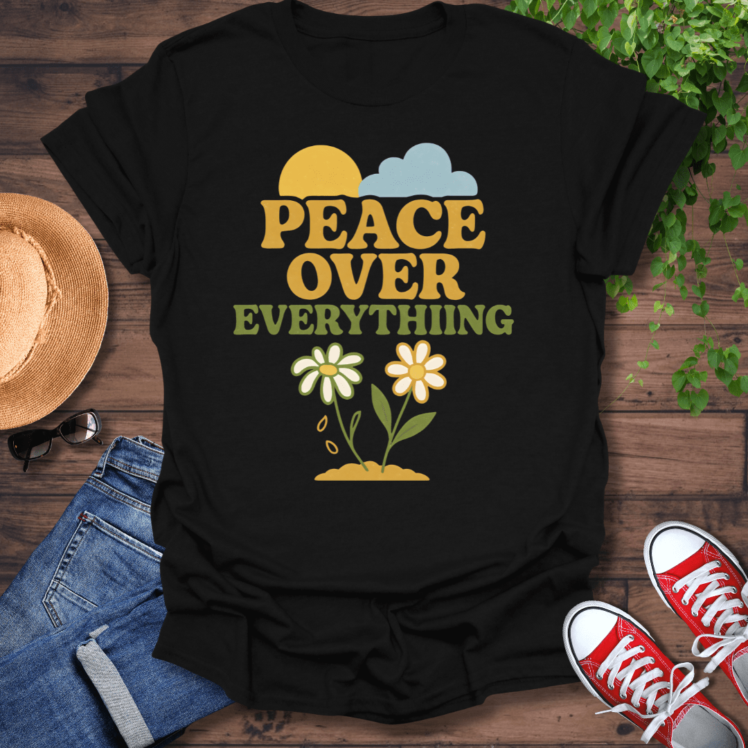 Peace Over Everything T-Shirt