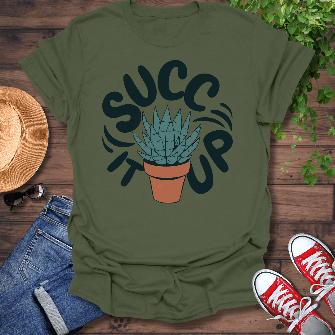 Succ It Up T-Shirt