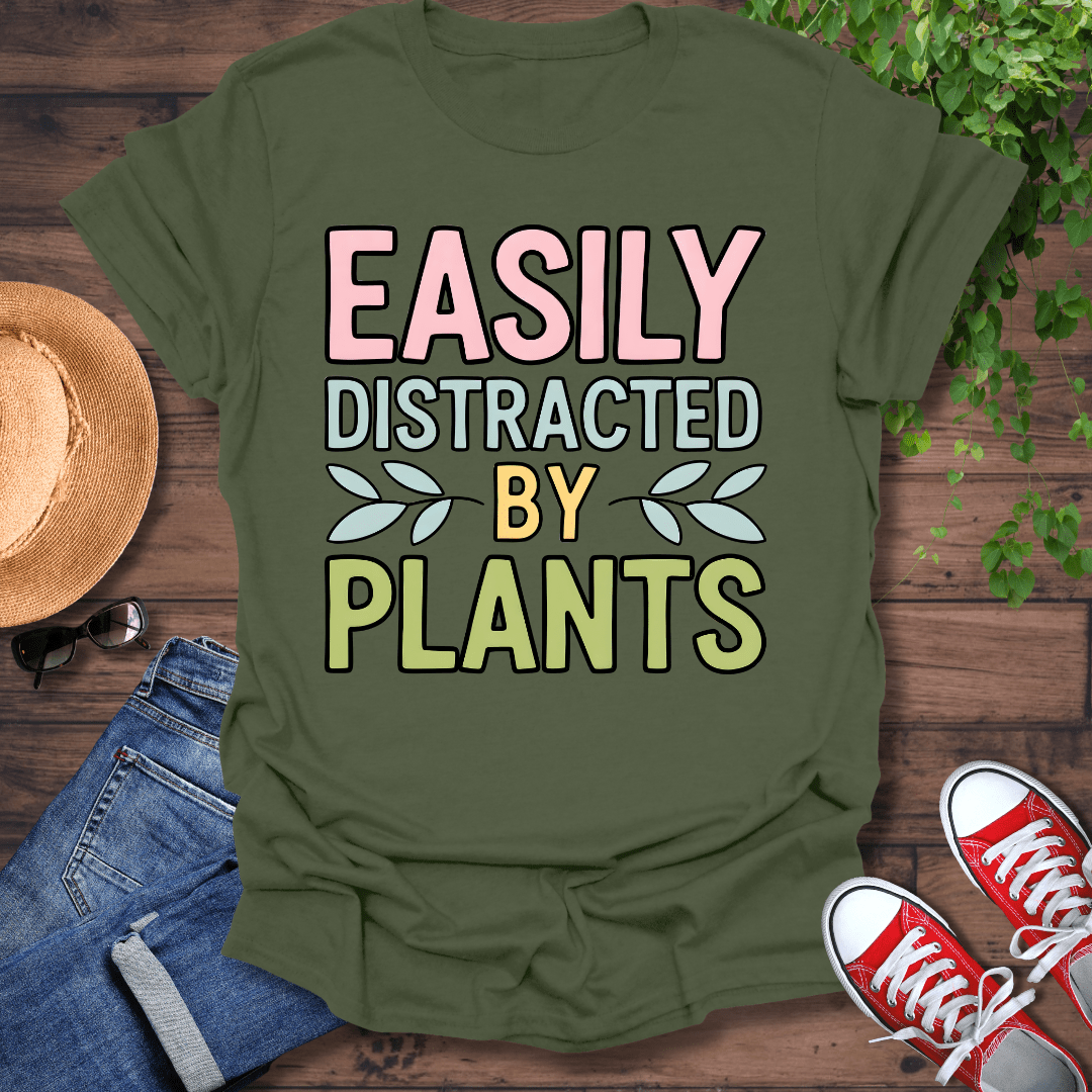Easily Distracted By Plants T-Shirt