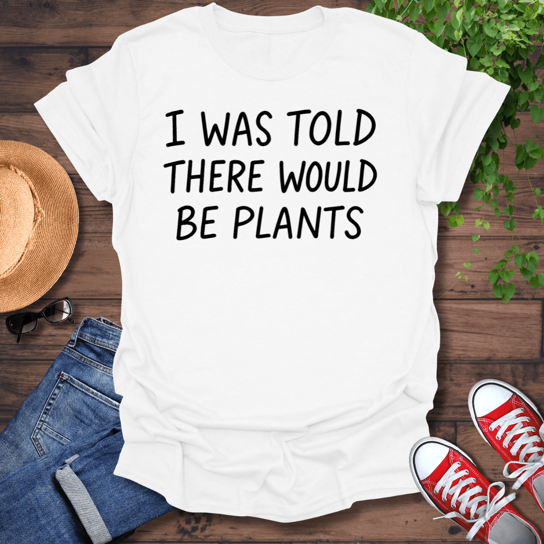 Would Be Plants T-Shirt