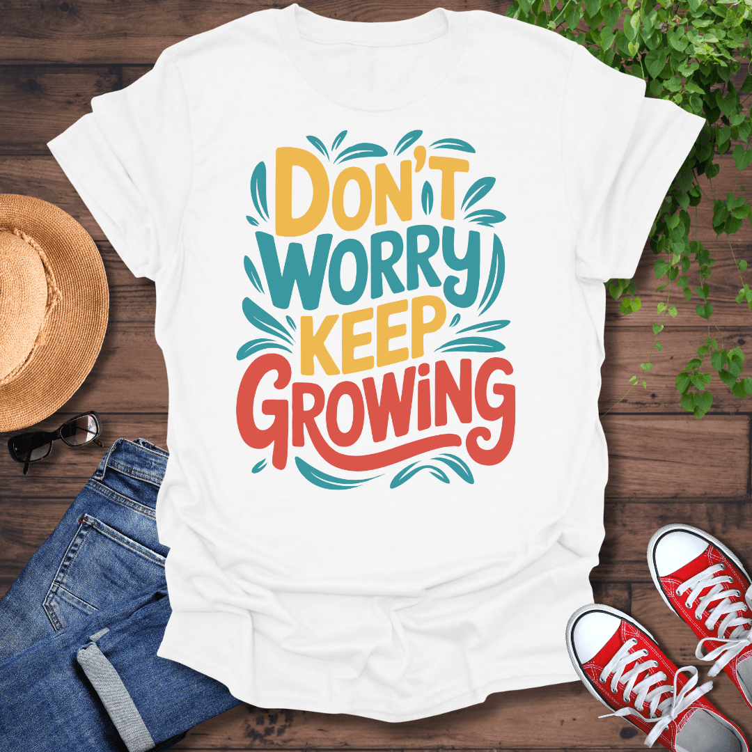 Don't Worry T-Shirt