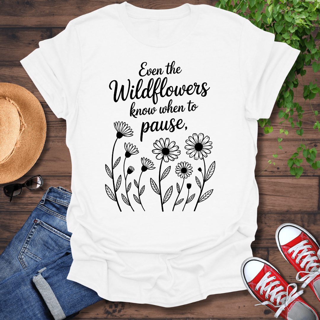 When To Pause T-Shirt