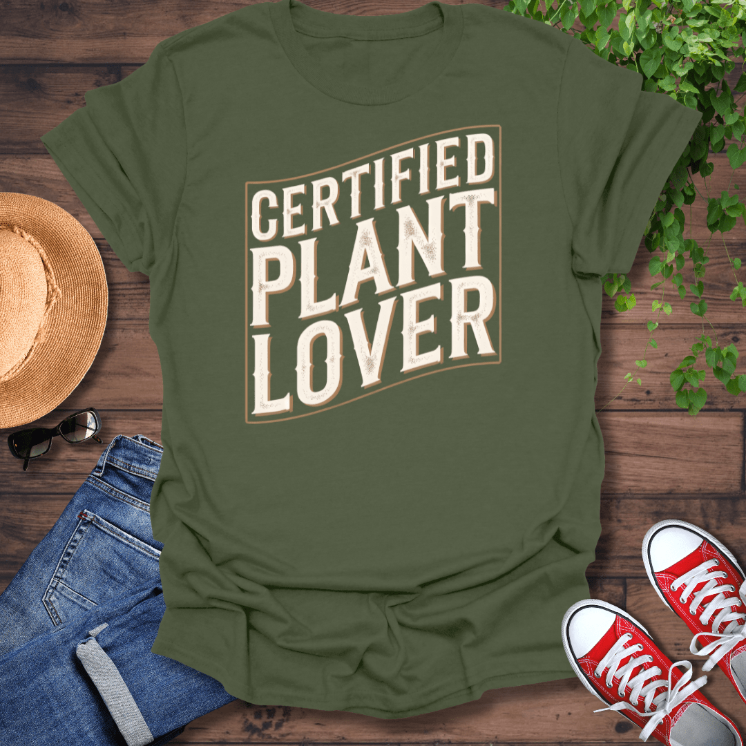 Certified Plant Lover T-Shirt
