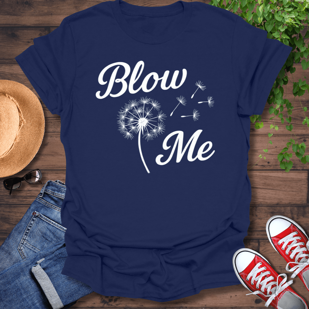 Blow Me T-Shirt