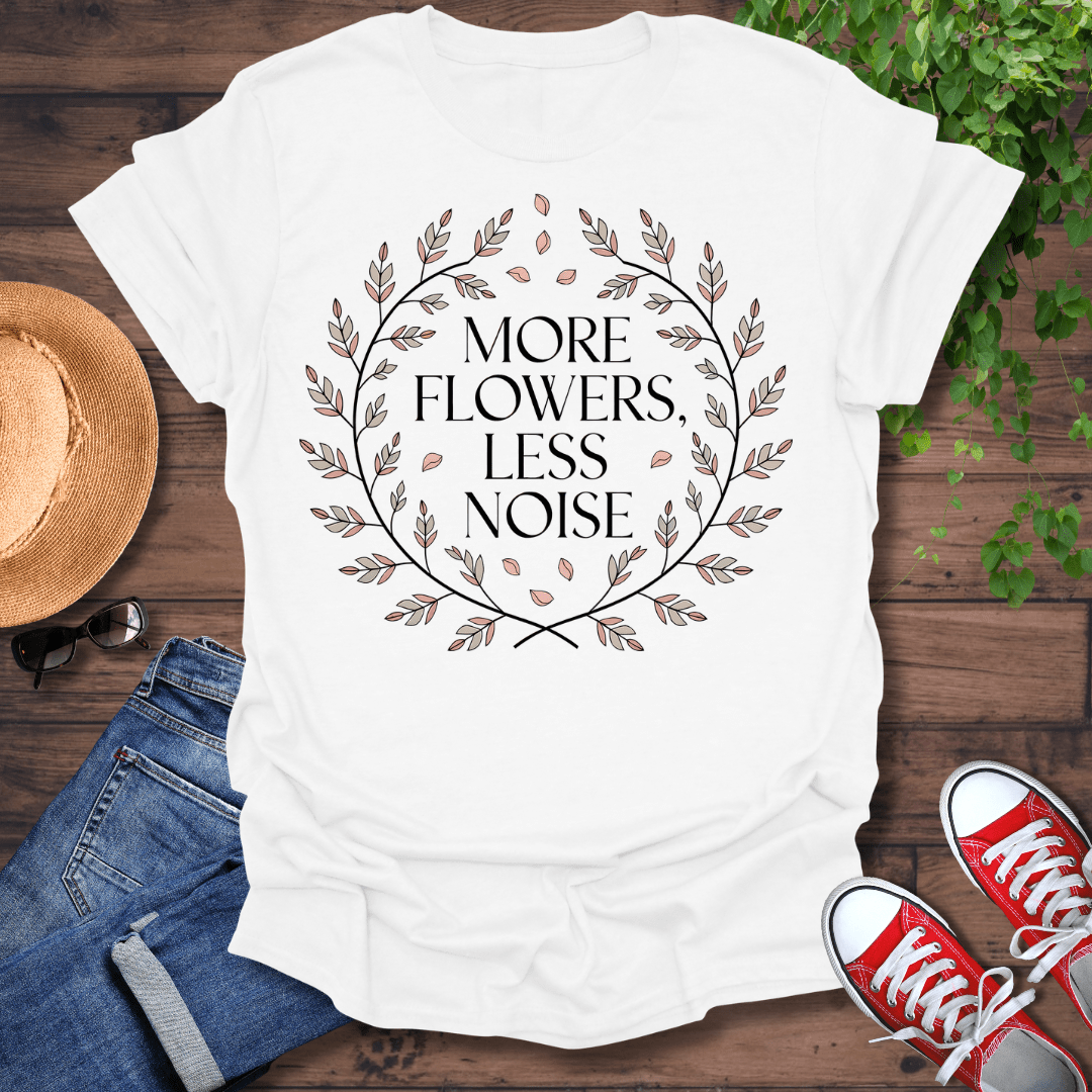 More Flowers T-Shirt