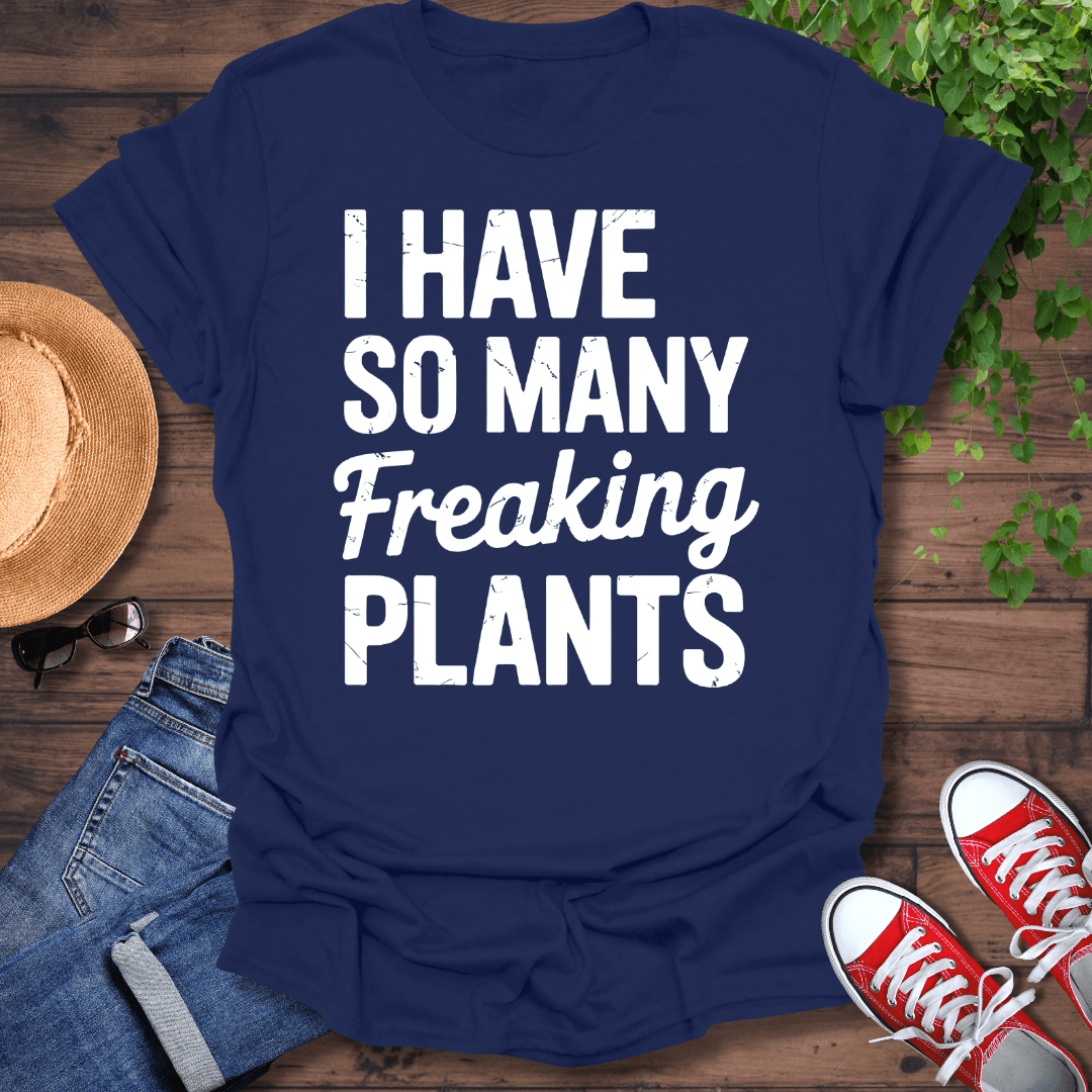 Freaking Plants T-Shirt