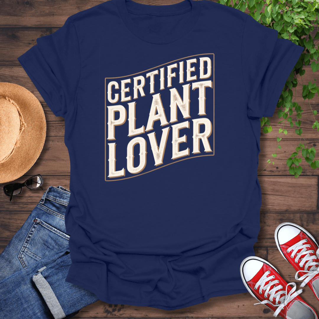 Certified Plant Lover T-Shirt