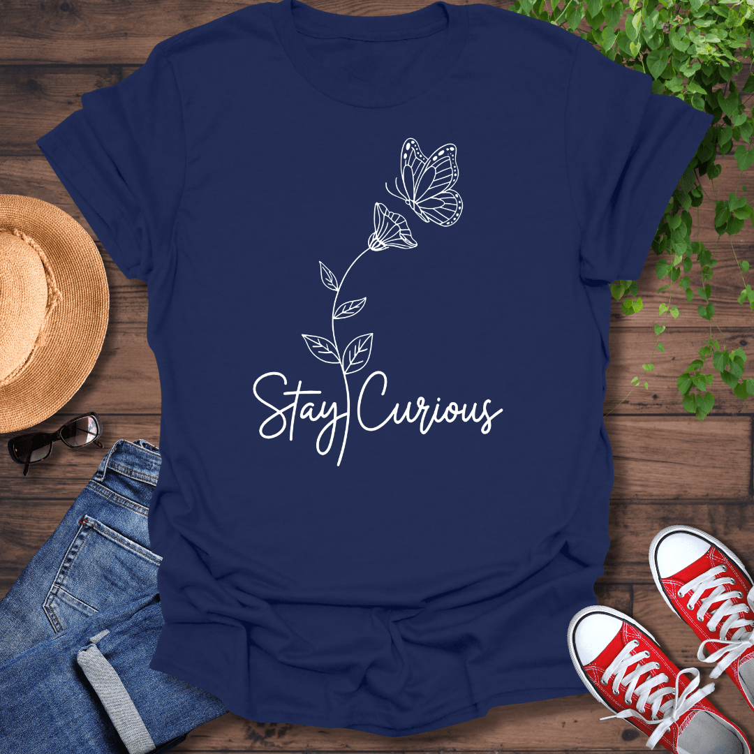 Stay Curious T-Shirt