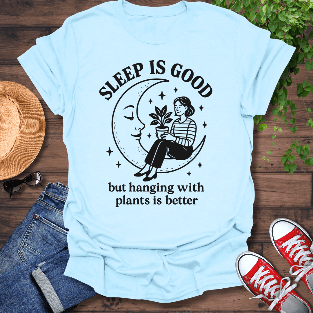 Sleep Is Good T-Shirt