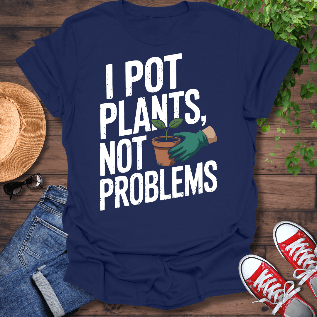 Not Problems T-Shirt